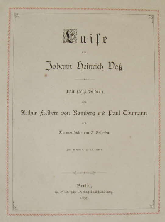 Johann Heinrich Vo� - Luise - mit Bildern und Ornamenten - Goldschnitt -  verlegt bei Grothesche Verlagsbuchhandlung Berlin 1895 - 37 x 28 x 2 cm - 88 S.. -  59 € mtl./K 450 €